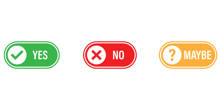 Yes No Maybe choice buttons
