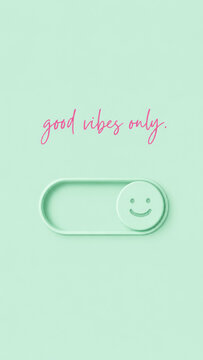 Minimalist Mint Green Background with Smiley Toggle Switch and Good Vibes Only Text