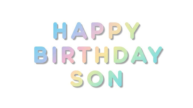 Happy Birthday Son colorful 3d letters isolated on transparent background