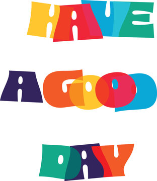 colorful overlapping typography with playful cutout letters spelling hi a good day