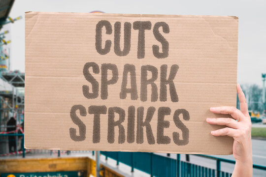 "Cuts spark strikes" Workers walk out as spending reductions threaten jobs and services. CUTS. SPARK. STRIKES. WORKERS. SERVICES.
